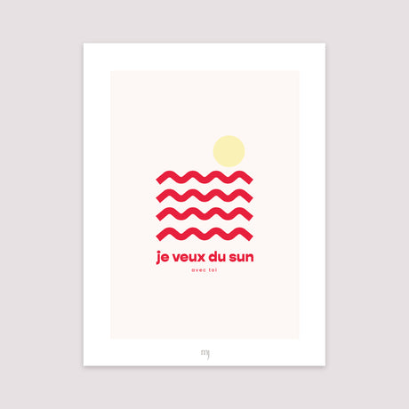Affiche Portrait 30 x 40 cm Je veux du sun avec toi