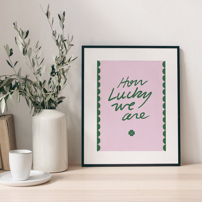 Affiche Portrait How lucky we are photo N° 1