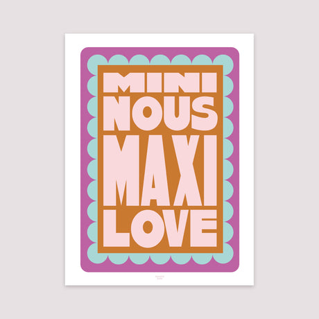 Affiche Portrait 30 x 40 cm Mini nous maxi love