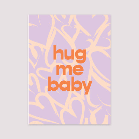 Affiche Portrait 30 x 40 cm Hug me baby