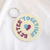 Porte-clés Rond Better together photo N° 1