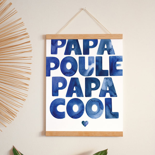 Affiche Portrait 30 x 40 cm PAPA POULE PAPA COOL photo