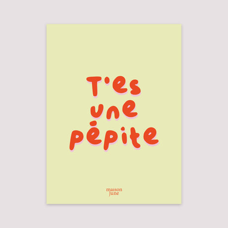 Affiche Portrait 30 x 40 cm T'es une pépite