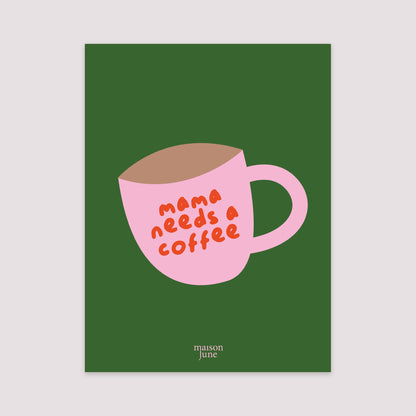 Affiche Portrait 30 x 40 cm Mama need a coffee photo N° 2