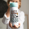 Gourde enfant Bleue, 32 cl Born to Skate photo N° 2